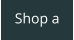 Shop a