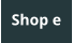 Shop e